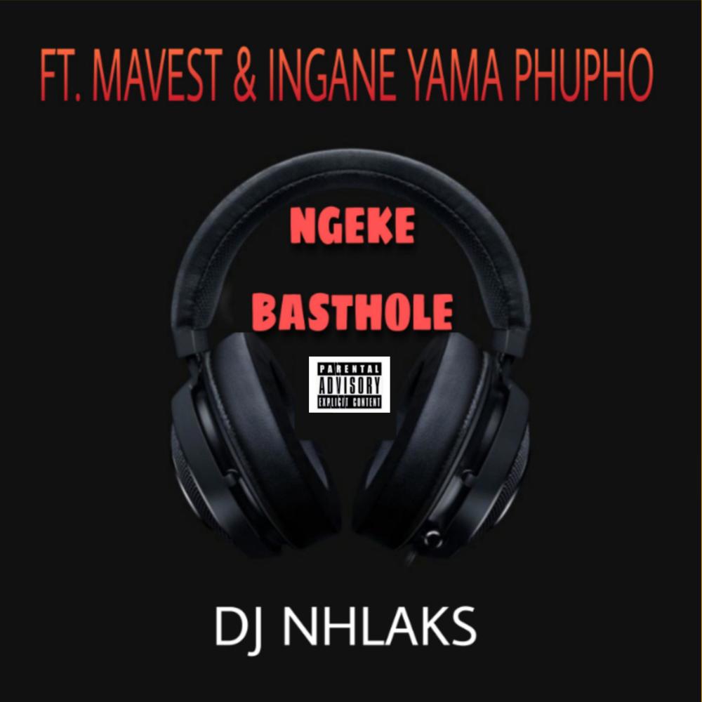 Ngeke Basthole (feat. Mavest & Ingane Yama Phupho) (Explicit)