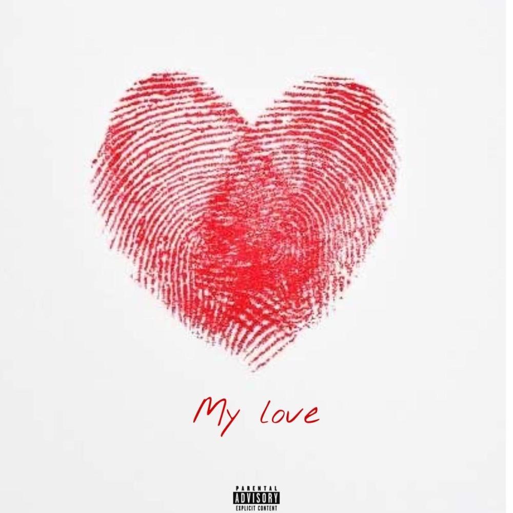 My Love (Explicit)