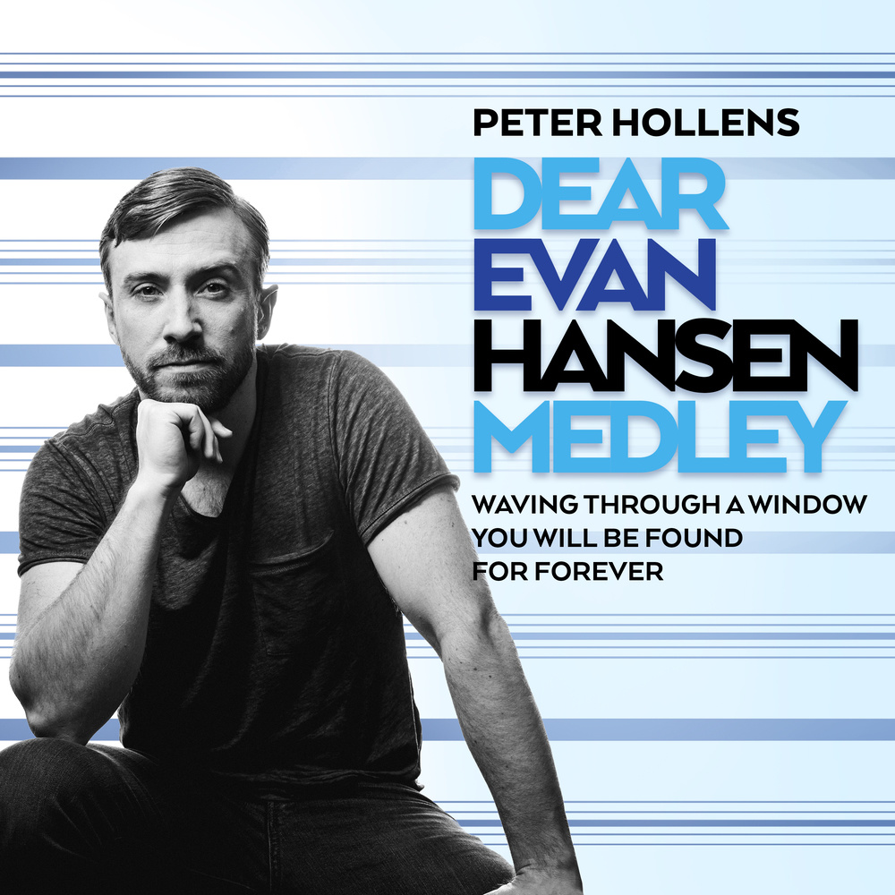 Dear Evan Hansen Medley: Waving Through a Window / You Will Be Found / For Forever