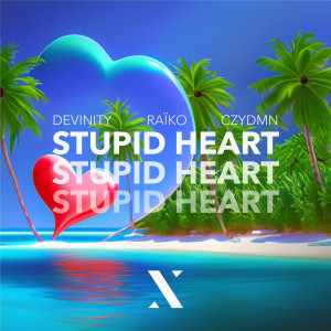 收聽Devinity的Stupid Heart歌詞歌曲