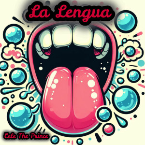Cele The Prince的專輯La Lengua