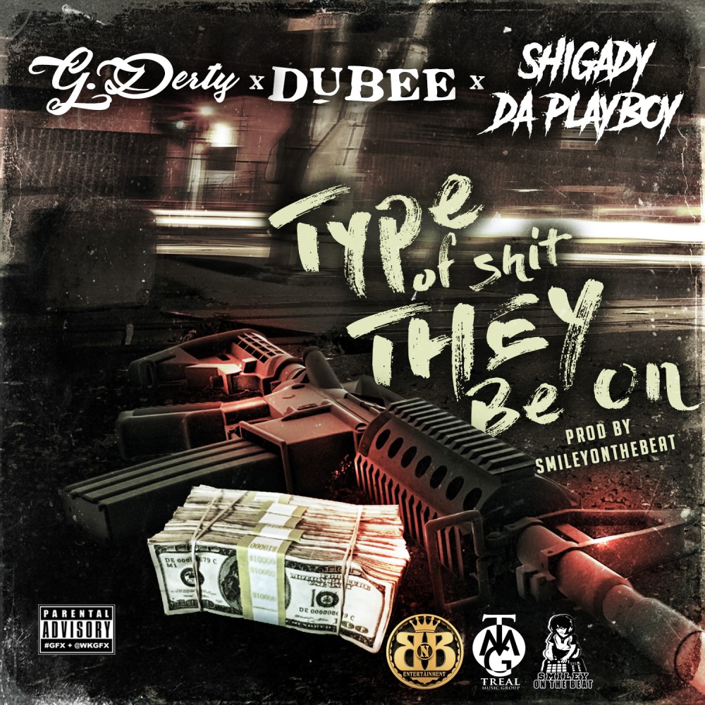 Type of Shit They Be On (Explicit)