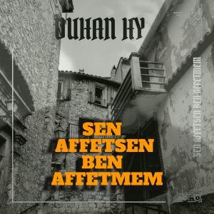 收聽Duhan HY的Sen Affetsen Ben Affetmem (feat. Gülşen) (Explicit)歌詞歌曲