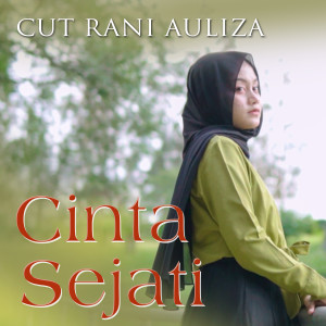 Dengarkan Cinta Sejati lagu dari Cut Rani Auliza dengan lirik