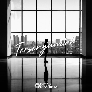 Listen to Tersenyumlah song with lyrics from Dimas Pradipta