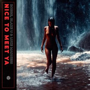 收听Robbe的Nice To Meet Ya歌词歌曲