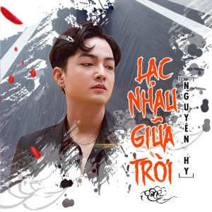 Nguyen Hy的專輯Lạc Nhau Giữa Trời