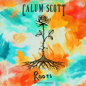 Calum Scott的專輯Roots (Acoustic Version)