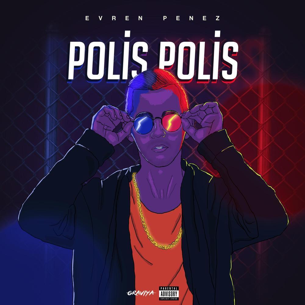 Polis Polis (Explicit)