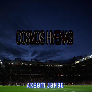 Listen to Cosmos Hyenas song with lyrics from Akeem Jahat