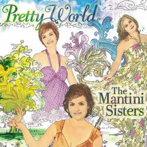 ดาวน์โหลดและฟังเพลง A World of Our Own พร้อมเนื้อเพลงจาก The Mantini Sisters