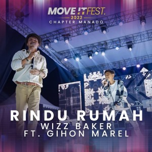 Dengarkan lagu Rindu Rumah (Move It Fest 2022 Chapter Manado) nyanyian Wizz Baker dengan lirik