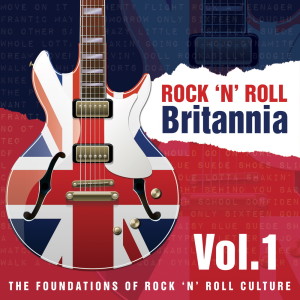 Album Rock 'N' Roll Britannia Vol.1 oleh Various Artists