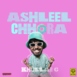 Album ASHLEEL CHHORA from KhullarG