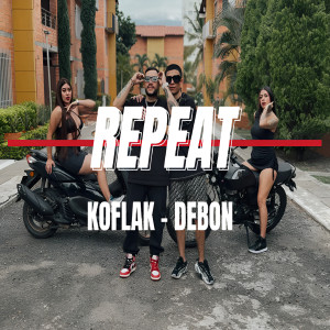 ดาวน์โหลดและฟังเพลง Repeat พร้อมเนื้อเพลงจาก Koflak