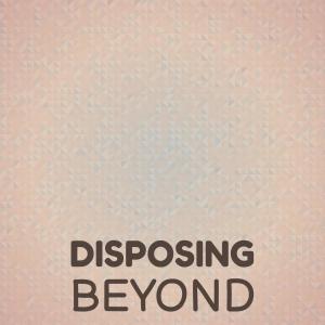 Album Disposing Beyond from 