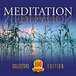 อัลบัม Meditation: Classical Relaxation ศิลปิน Various Artists
