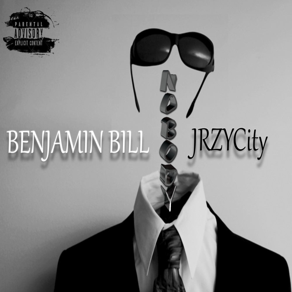 Nobody (feat. Benjamin Bill) (Explicit)