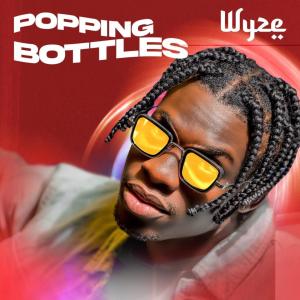 WYZE的專輯Popping Bottles