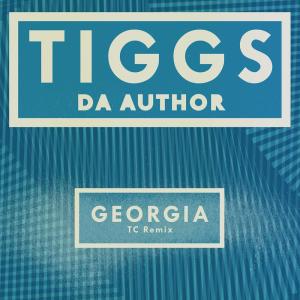 ดาวน์โหลดและฟังเพลง Georgia (TC Remix) พร้อมเนื้อเพลงจาก Tiggs Da Author