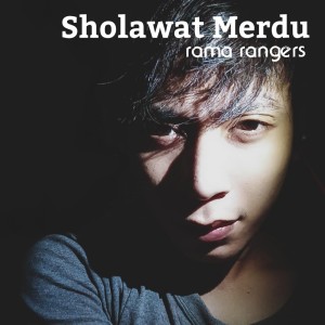 Dengarkan Sholawat Merdu lagu dari Rama Rangers dengan lirik