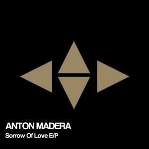 收聽Anton Madera的Sorrow Of Love歌詞歌曲