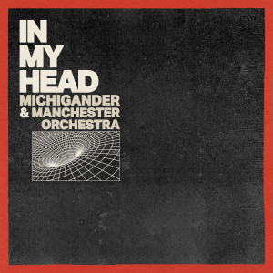 Album In My Head oleh Manchester Orchestra