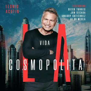 อัลบัม La Vida Cosmopolita ศิลปิน Leonid Agutin