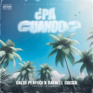 收聽Galdi Playboi的¿Pá Cuando? (Explicit)歌詞歌曲