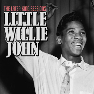 Little Willie John的專輯The Later King Sessions