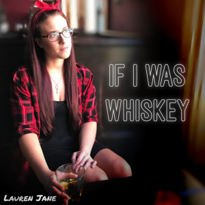 อัลบัม If I Was Whiskey ศิลปิน Lauren Jane