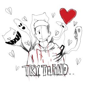 Dengarkan lagu Try to Find nyanyian 8lak dengan lirik