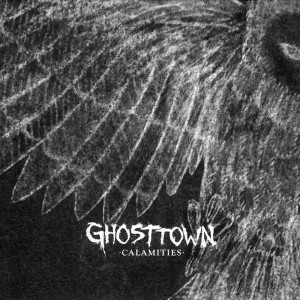 Album Calamities from Ghost Town