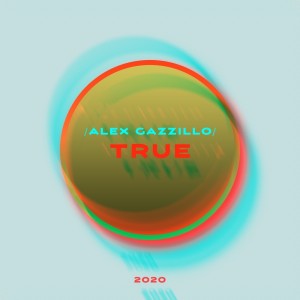 收聽Alex Gazzillo的True歌詞歌曲