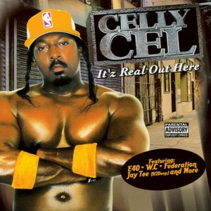 อัลบัม It'z Real Out Here ศิลปิน Celly Cel