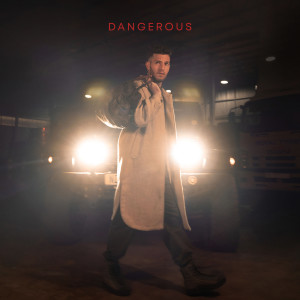 收聽Kyle Deutsch的Dangerous歌詞歌曲