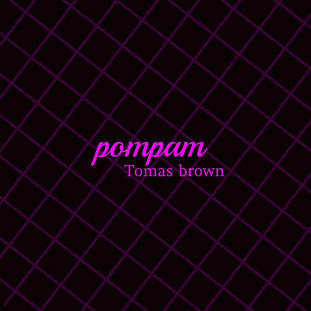 Pom pam (feat. Tomas brown)