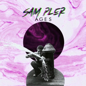 收聽Sam Pler的Ages歌詞歌曲