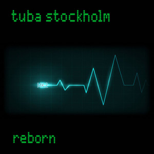TUBA Stockholm的專輯Reborn