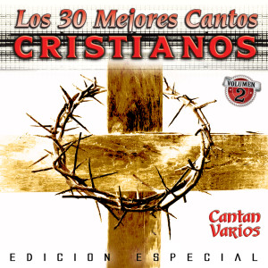 Various Artists的專輯Los 30 Mejores Cantos Cristianos, Vol. 2