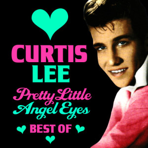 ดาวน์โหลดและฟังเพลง Pretty Little Angel Eyes พร้อมเนื้อเพลงจาก Curtis Lee