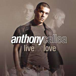 Anthony Callea的專輯Live For Love