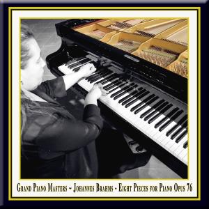 收聽Johannes Brahms的8 Piano Pieces, Op. 76: I. Capriccio in F-Sharp Minor歌詞歌曲