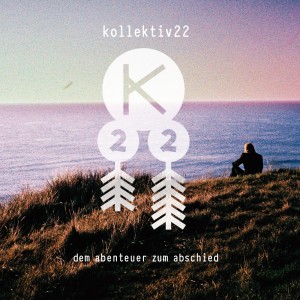 Album Dem Abenteuer zum Abschied from kollektiv22