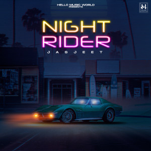 收听Jasjeet的Night Rider歌词歌曲