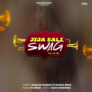 Listen to Jija Sali Swag song with lyrics from Rabaab Sandhu