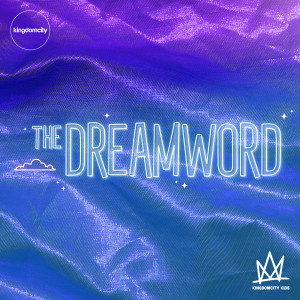 Album The Dreamword from Kingdomcity Kids
