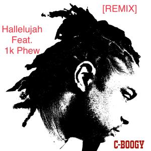 1K Phew的专辑Hallelujah (feat. 1K Phew) [REMIX]