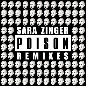 收聽Sara Zinger的Poison (Antony Toga Toxic Version)歌詞歌曲