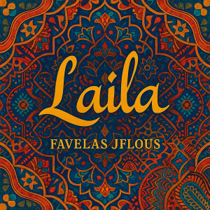 Favelas JFlous的專輯Laila